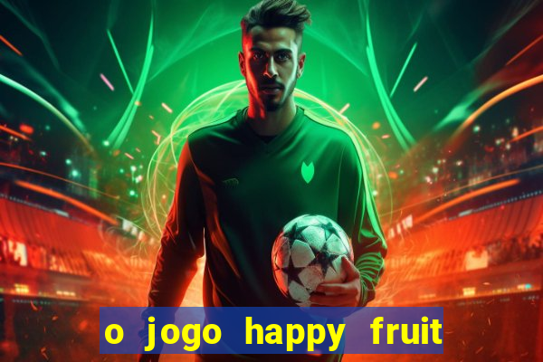 o jogo happy fruit fusion paga mesmo